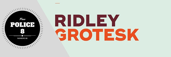 Ridley Grotesk / Modern sans-serif